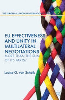 EU Effectiveness and Unity in Multilateral Negotiations: More than the Sum of its Parts?