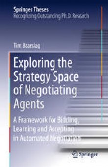 Exploring the Strategy Space of Negotiating Agents: A Framework for Bidding, Learning and Accepting in Automated Negotiation