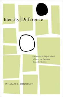 Identity Difference: Democratic Negotiations of Political Paradox, Expanded Edition