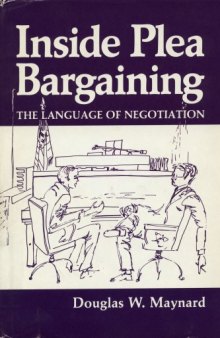 Inside Plea Bargaining: The Language of Negotiation