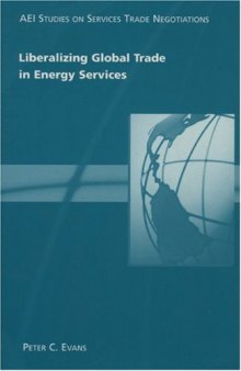 Liberalizing Global Trade in Energy Services (Aei Studies on Services Trade Negotiations)