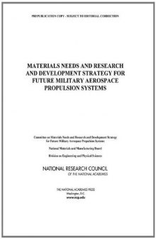 Materials Needs and Research and Development Strategy for Future Military Aerospace Propulsion Systems  