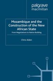 Mozambique and the Construction of the New African State: From Negotiations to Nation Building