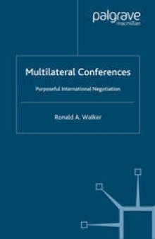 Multilateral Conferences: Purposeful International Negotiation