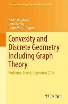 Convexity and Discrete Geometry Including Graph Theory: Mulhouse, France, September 2014