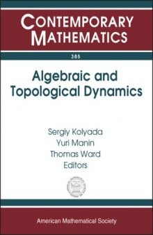 Algebraic And Topological Dynamics: Algebraic And Topological Dynamics, May 1-july 31, 2004, Max-planck-institut Fur Mathematik, Bonn, Germany