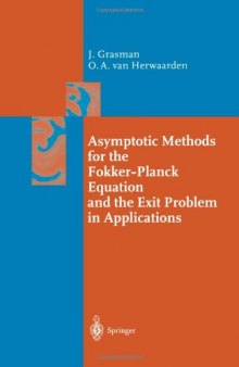 Asymptotic methods for the Fokker-Planck equation and the exit problem