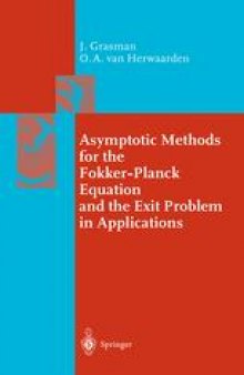 Asymptotic Methods for the Fokker—Planck Equation and the Exit Problem in Applications