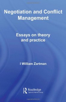 Negotiation and Conflict Management: Essays on Theory and Practice ( Security and Conflict Management)