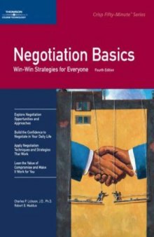 Negotiation Basics: Win-Win Strategies for Everyone (Crisp Fifty-Minute Series)
