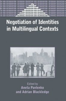 Negotiation of Identities in Multilingual Contexts (Bilingual Education and Bilingualism, 45)