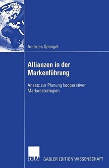 Allianzen in der Markenführung: Ansatz zur Planung kooperativer Markenstrategien