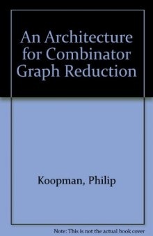 An Architecture for Combinator Graph Reduction