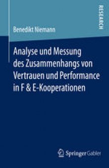 Analyse und Messung des Zusammenhangs von Vertrauen und Performance in F & E-Kooperationen