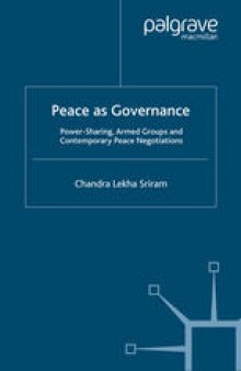 Peace as Governance: Power-Sharing, Armed Groups and Contemporary Peace Negotiations