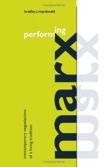 Performing Marx: Contemporary Negotiations of a Living Tradition