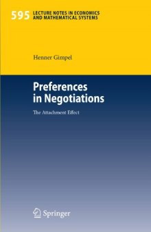 Preferences in Negotiations: The Attachment Effect (Lecture Notes in Economics and Mathematical Systems)