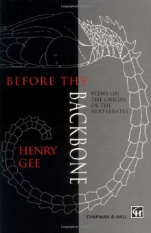 Before the Backbone: Views on the Origin of the Vertebrates