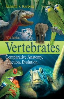 Vertebrates: Comparative Anatomy, Function, Evolution - 5e