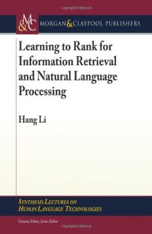 Learning to Rank for Information Retrieval and Natural Language Processing(Synthesis Lectures on Human Language Technologies)