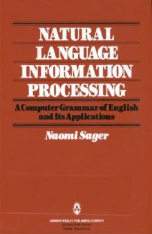Natural Language Information Processing: A Computer Grammar of English and Its Applications