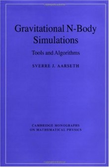 Gravitational N-Body Simulations: Tools and Algorithms