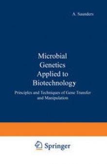 Microbial Genetics Applied to Biotechnology: Principles and Techniques of Gene Transfer and Manipulation