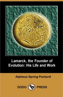 Lamarck, the Founder of Evolution: His Life and Work 