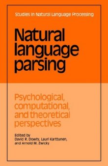 Natural Language Parsing: Psychological, Computational, and Theoretical Perspectives (Studies in Natural Language Processing)  