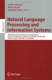 Natural Language Processing and Information Systems: 10th International Conference on Applications of Natural Language to Information Systems, NLDB 2005, Alicante, Spain, June 15-17, 2005. Proceedings