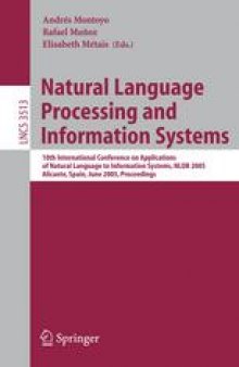Natural Language Processing and Information Systems: 10th International Conference on Applications of Natural Language to Information Systems, NLDB 2005, Alicante, Spain, June 15-17, 2005. Proceedings