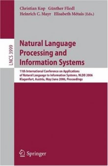Natural Language Processing and Information Systems: 11th International Conference on Applications of Natural Language to Information Systems, NLDB 2006, Klagenfurt, Austria, May 31 - June 2, 2006. Proceedings