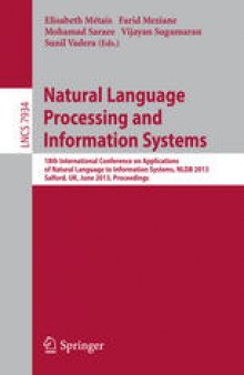 Natural Language Processing and Information Systems: 18th International Conference on Applications of Natural Language to Information Systems, NLDB 2013, Salford, UK, June 19-21, 2013. Proceedings