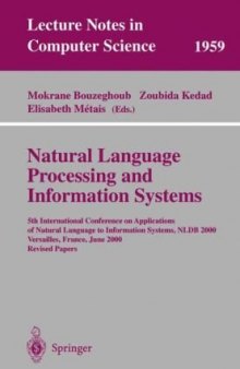 Natural Language Processing and Information Systems: 5th International Conference on Applications of Natural Language to Information Systems, NLDB 2000 Versailles, France, June 28–30,2000 Revised Papers