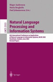 Natural Language Processing and Information Systems: 6th International Conference on Applications of Natural Language to Information Systems, NLDB 2002 Stockholm, Sweden, June 27–28, 2002 Revised Papers