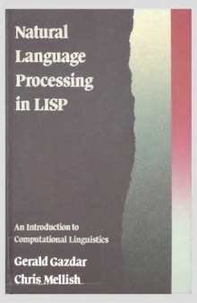 Natural Language Processing in Lisp: An Introduction to Computational Linguistics
