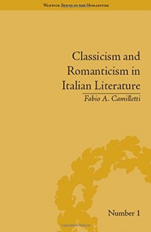 Classicism and Romanticism in Italian literature : Leopardi's Discourse on Romantic poetry