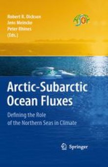 Arctic–Subarctic Ocean Fluxes: Defining the Role of the Northern Seas in Climate