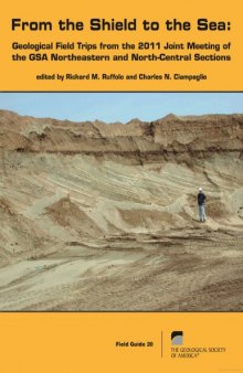 From the shield to the sea: geological field trips from the 2011 joint meeting of the GSA Northeastern and North-Central Sections (GSA Field Guide 20)