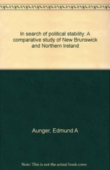 In search of political stability: A comparative study of New Brunswick and Northern Ireland