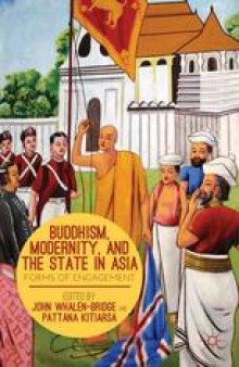 Buddhism, Modernity, and the State in Asia: Forms of Engagement