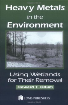 Heavy Metals in the Environment - Using Wetlands for Their Removal