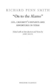 'On to the Alamo': Col. Crockett's exploits and adventures in Texas  