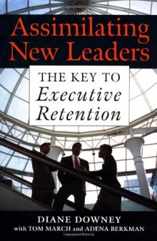 Assimilating new leaders: the key to executive retention