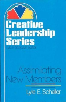 Assimilating New Members (Creative leadership series)