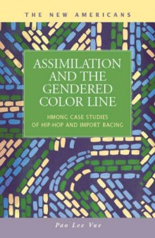 Assimilation and the Gendered Color Line: Hmong Case Studies of Hip-Hop and Import Racing