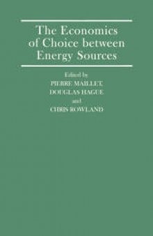 The Economics of Choice between Energy Sources: Proceedings of a Conference held by the International Economic Association in Tokyo, Japan
