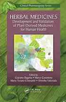 Herbal medicines : development and validation of plant-derived medicines for human health