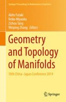 Geometry and Topology of Manifolds: 10th China-Japan Conference 2014