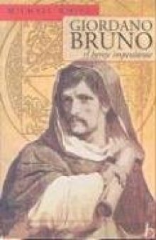 Giordano Bruno, el hereje impenitente